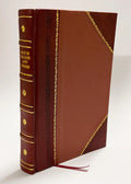 Supplement of Accrued Genealogies Since (1863) That [Leather Windsor, Have and and the Publication Conn., Which Work Corrections to Containing of A Additions Ancient The History Bound]