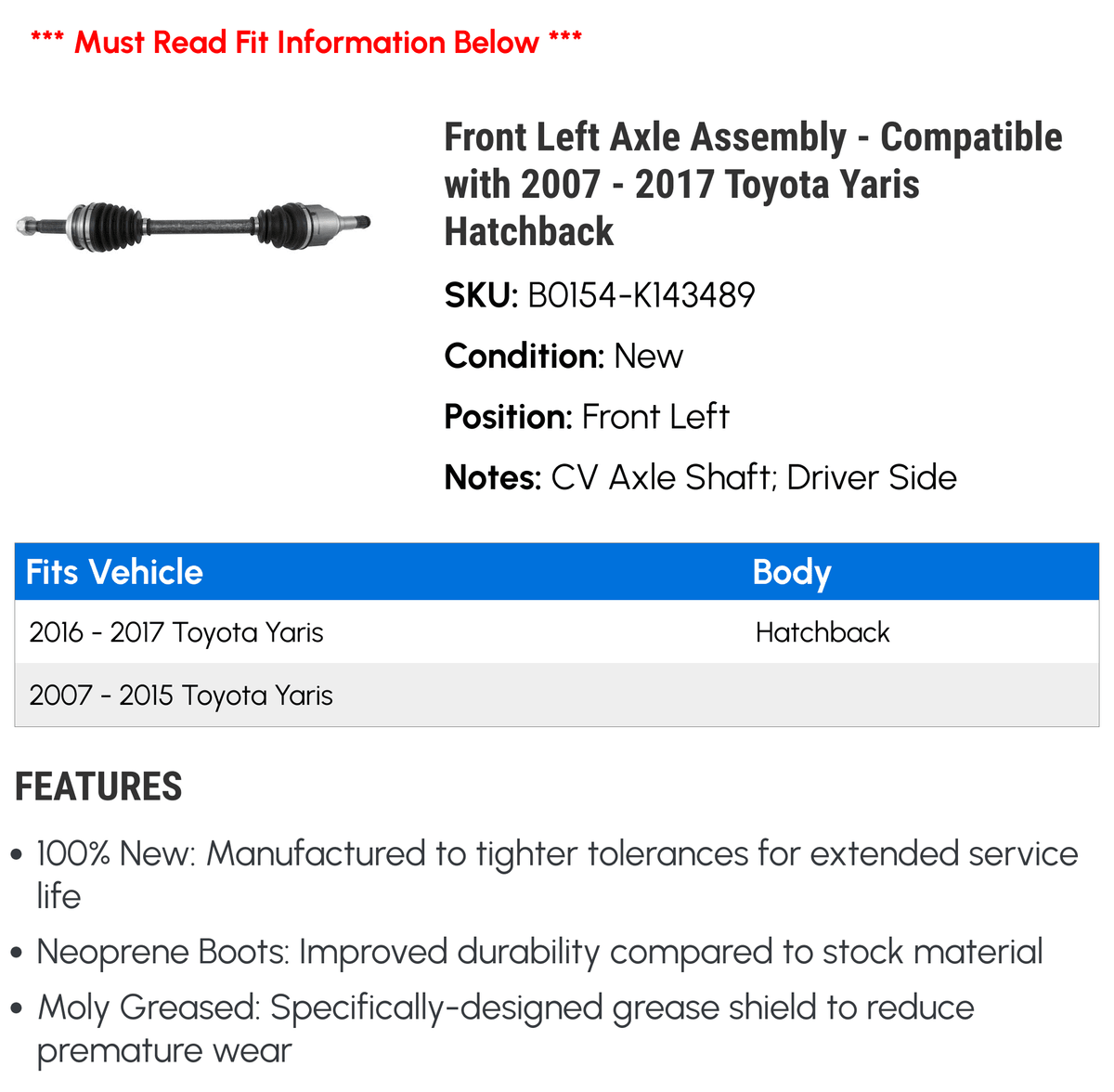 2009 2007 2012 2011 2017 2014 2016 2015 Compatible Axle Hatchback with 2008 Assembly Left Front - - CV Yaris 2010 2013 Toyota